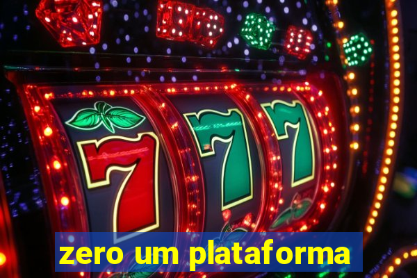 zero um plataforma